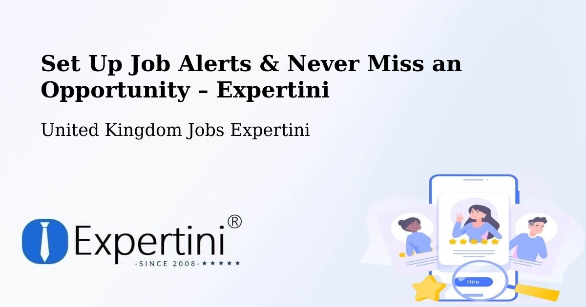 Job Alerts Guide – Get Notified About New Jobs in Strood - Strood, United Kingdom Jobs Expertini